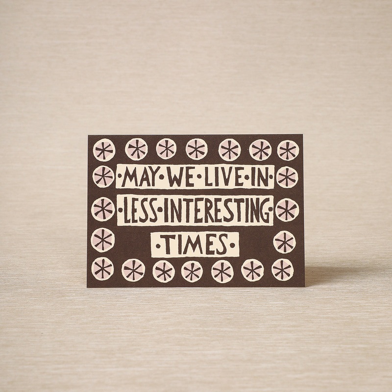 Less Interesting Times Card